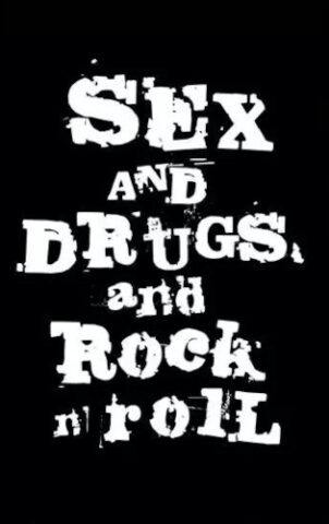 Sex & Drugs & Rock & Roll